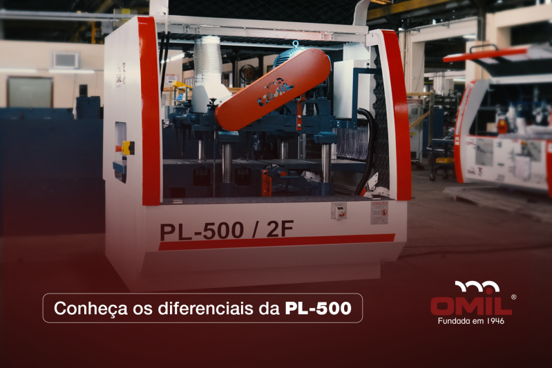 Conheça os diferenciais da PL-500